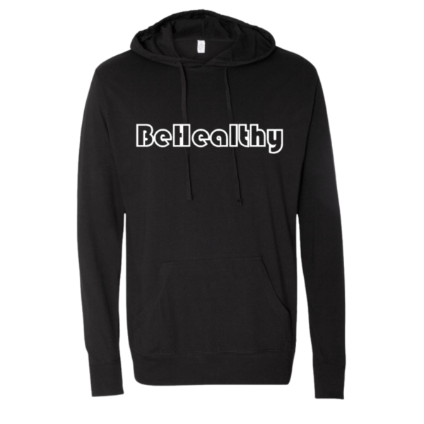 Black Be Healthy Hoodie is a solid black hoodie with Be Healthy printed across the chest of the sweatshirt in white.
